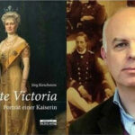 Das bewegte Leben der Kaiserin Auguste Victoria